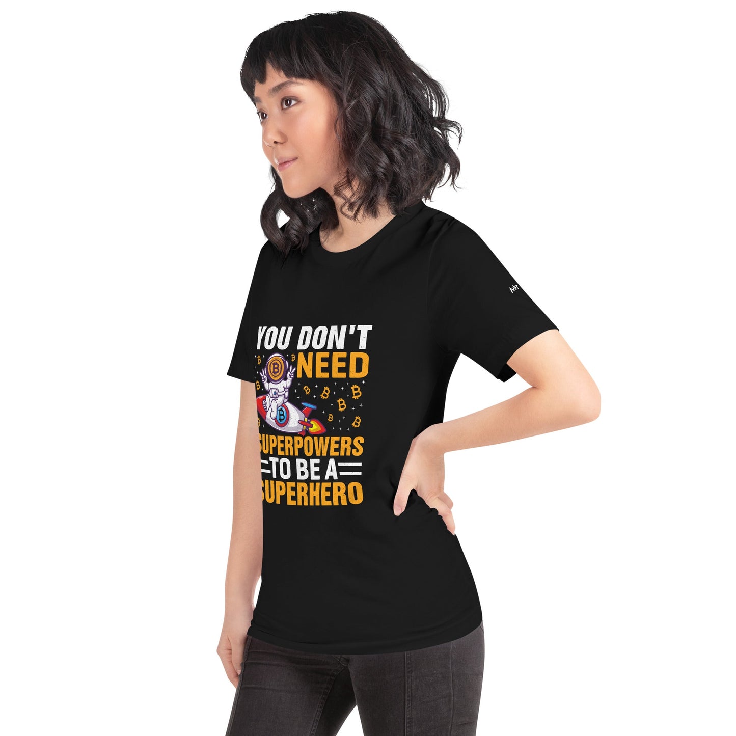 You don't Need superpower to be a Superhero - Unisex t-shirt by DarkByteGear