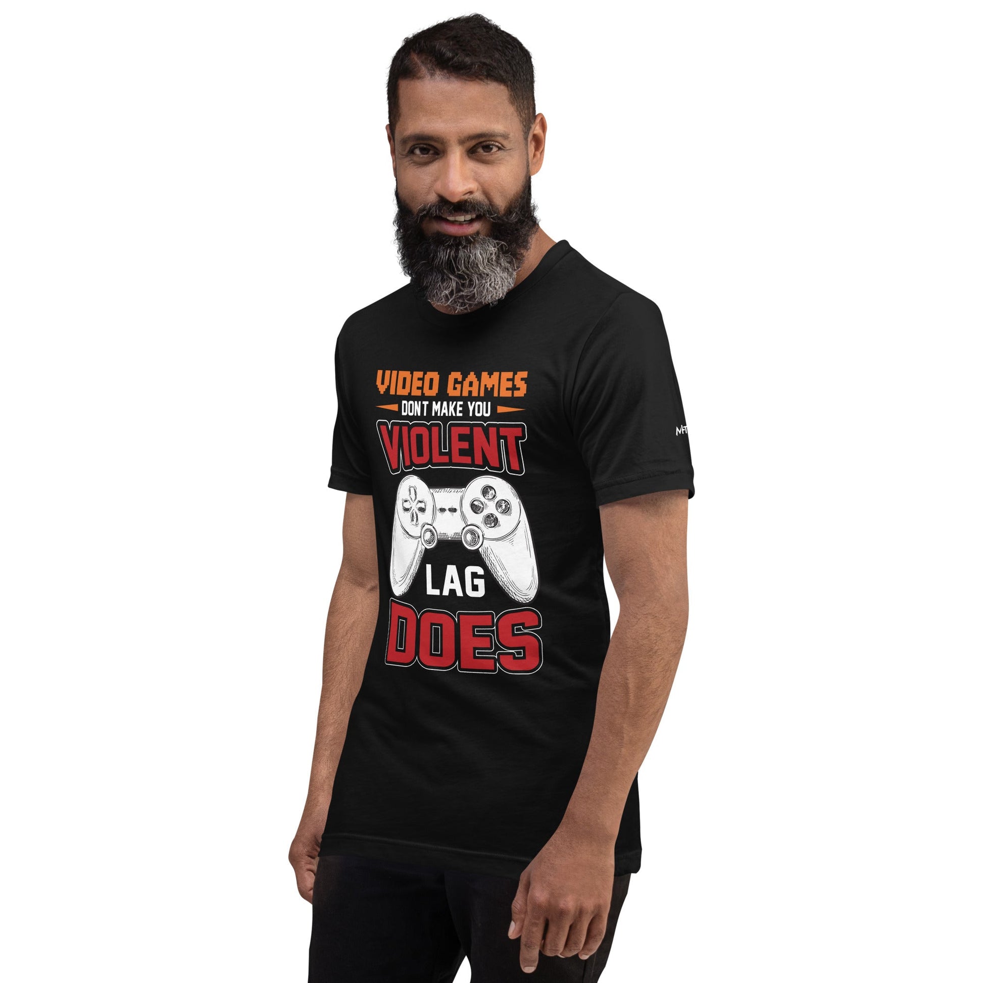 Video Games don't Make you Violent, but Lag does - Unisex t-shirt by DarkByteGear