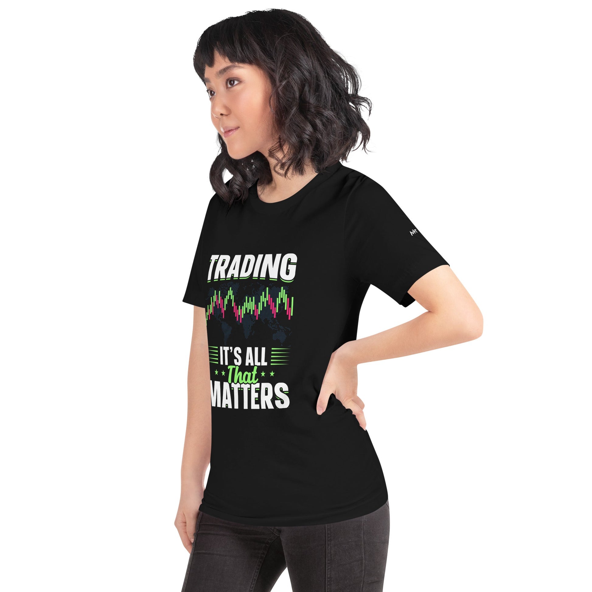 Trading it is all that matters - Unisex t-shirt by DarkByteGear