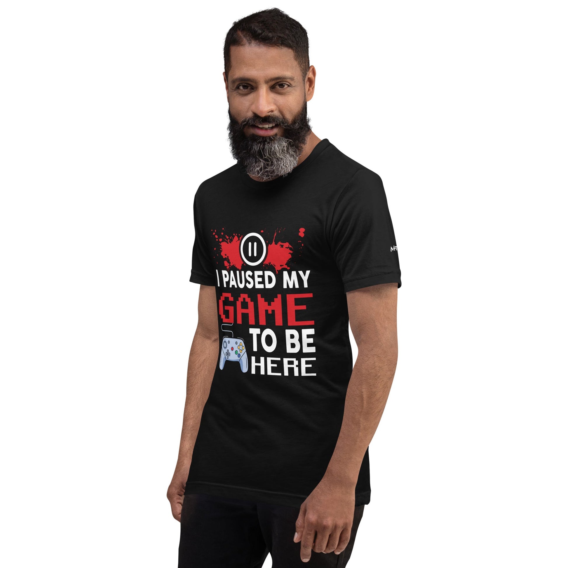 I Paused my Game to be here ( red pixelated text ) - Unisex t-shirt by DarkByteGear