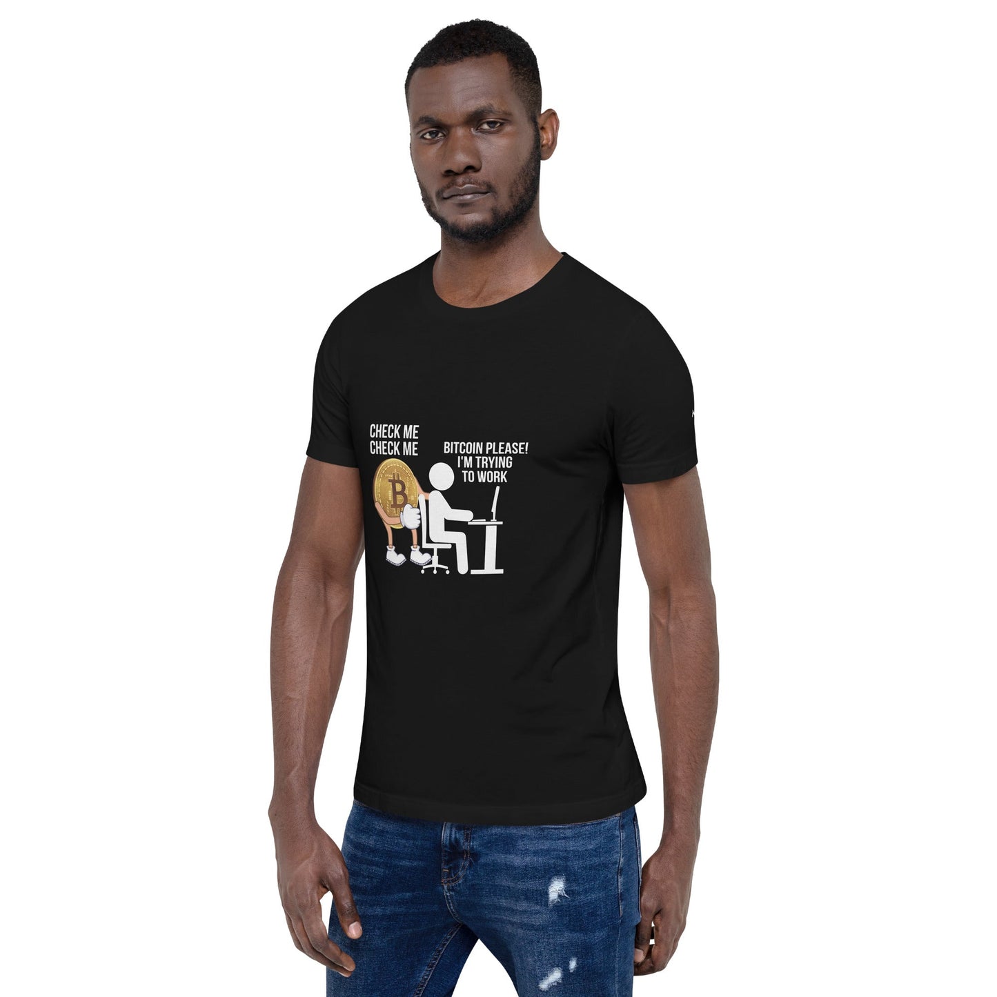 Bitcoin, Please! I am trying to work Unisex t-shirt by DarkByteGear