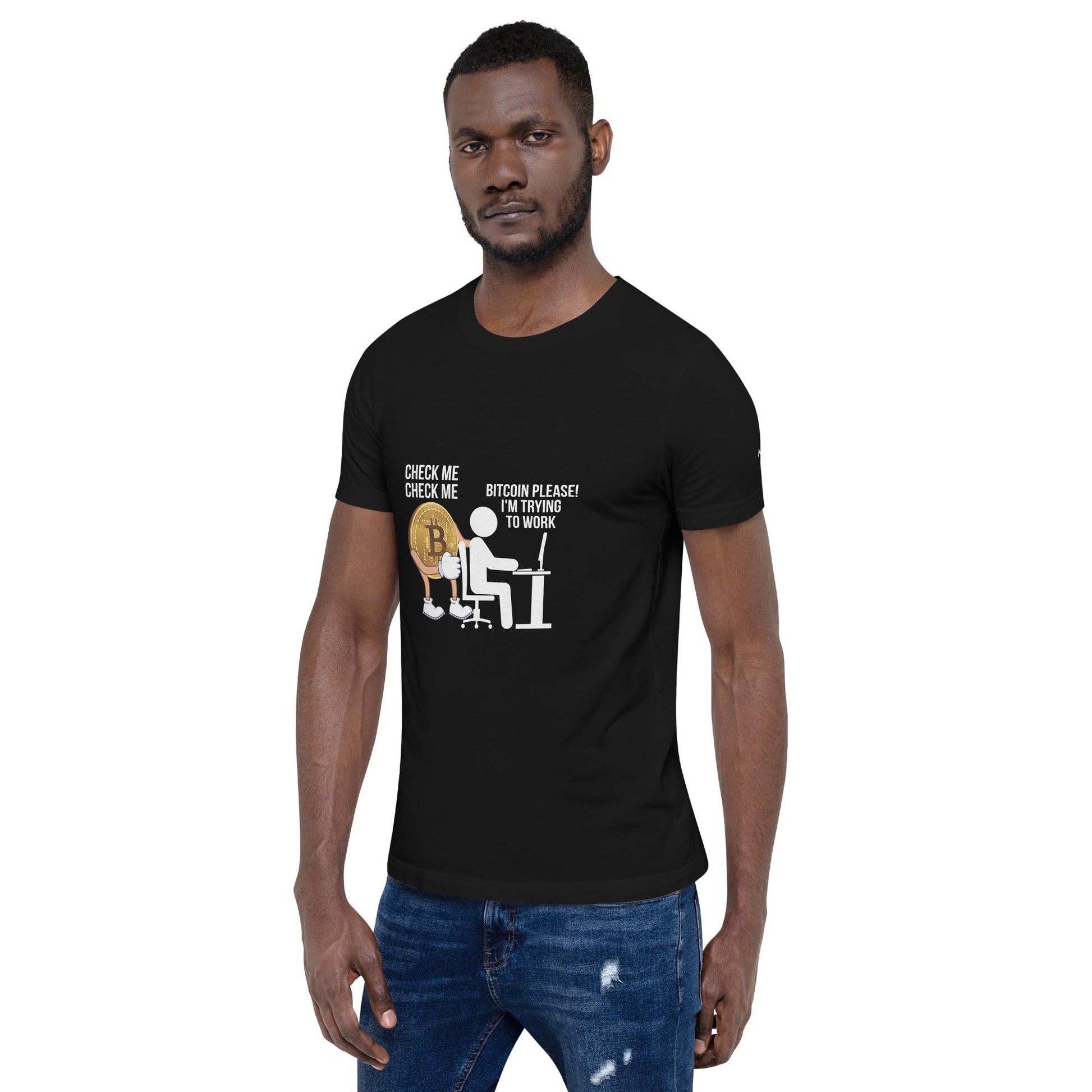 Bitcoin, Please! I am trying to work Unisex t-shirt by DarkByteGear