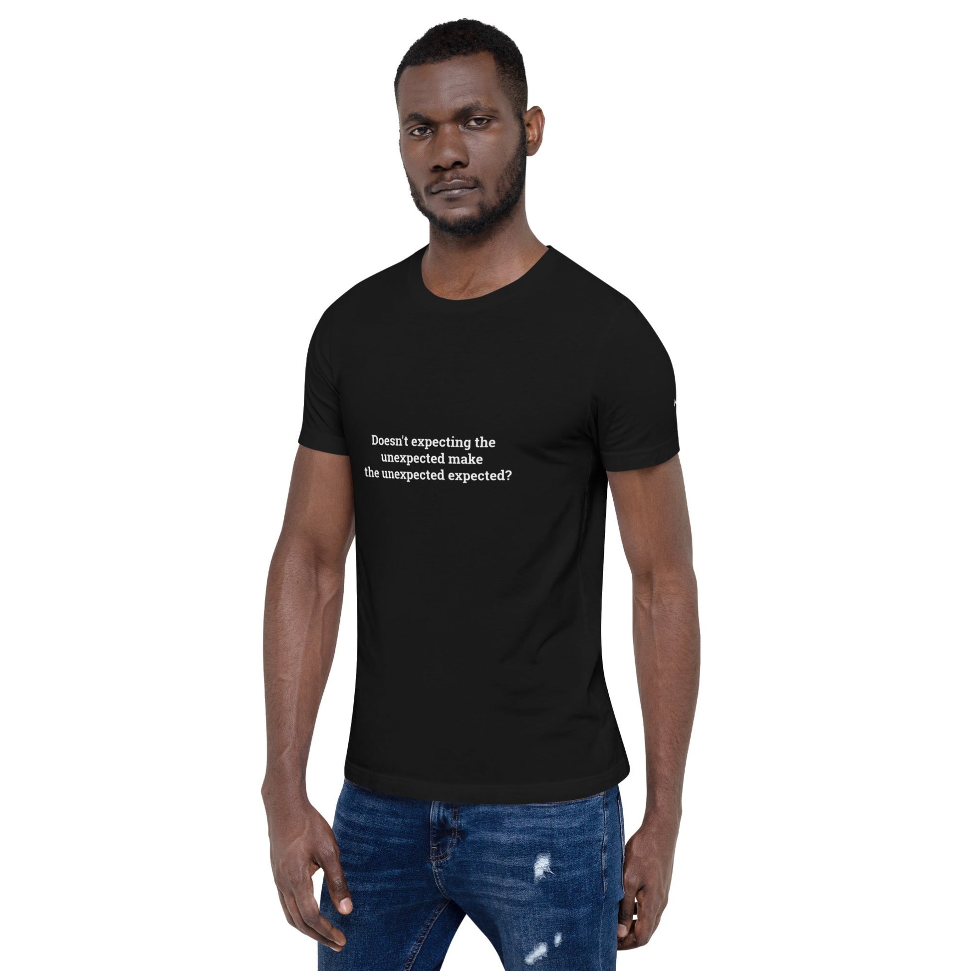 Doesn't expecting the unexpected make the unexpected expected - Unisex t-shirt by DarkByteGear