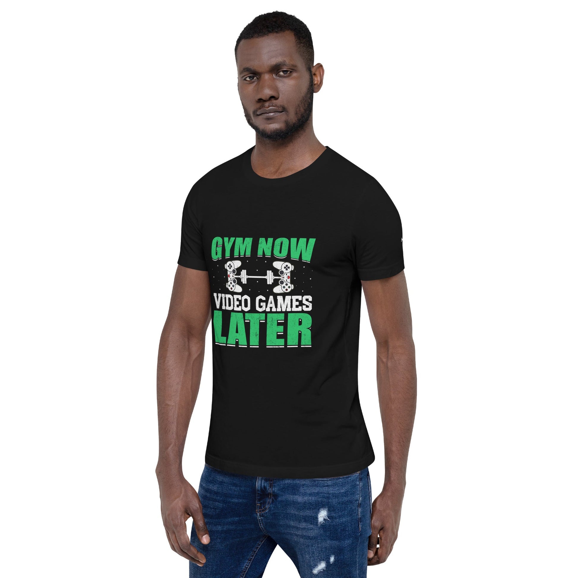 Gym now, Video Games Later - Unisex t-shirt by DarkByteGear
