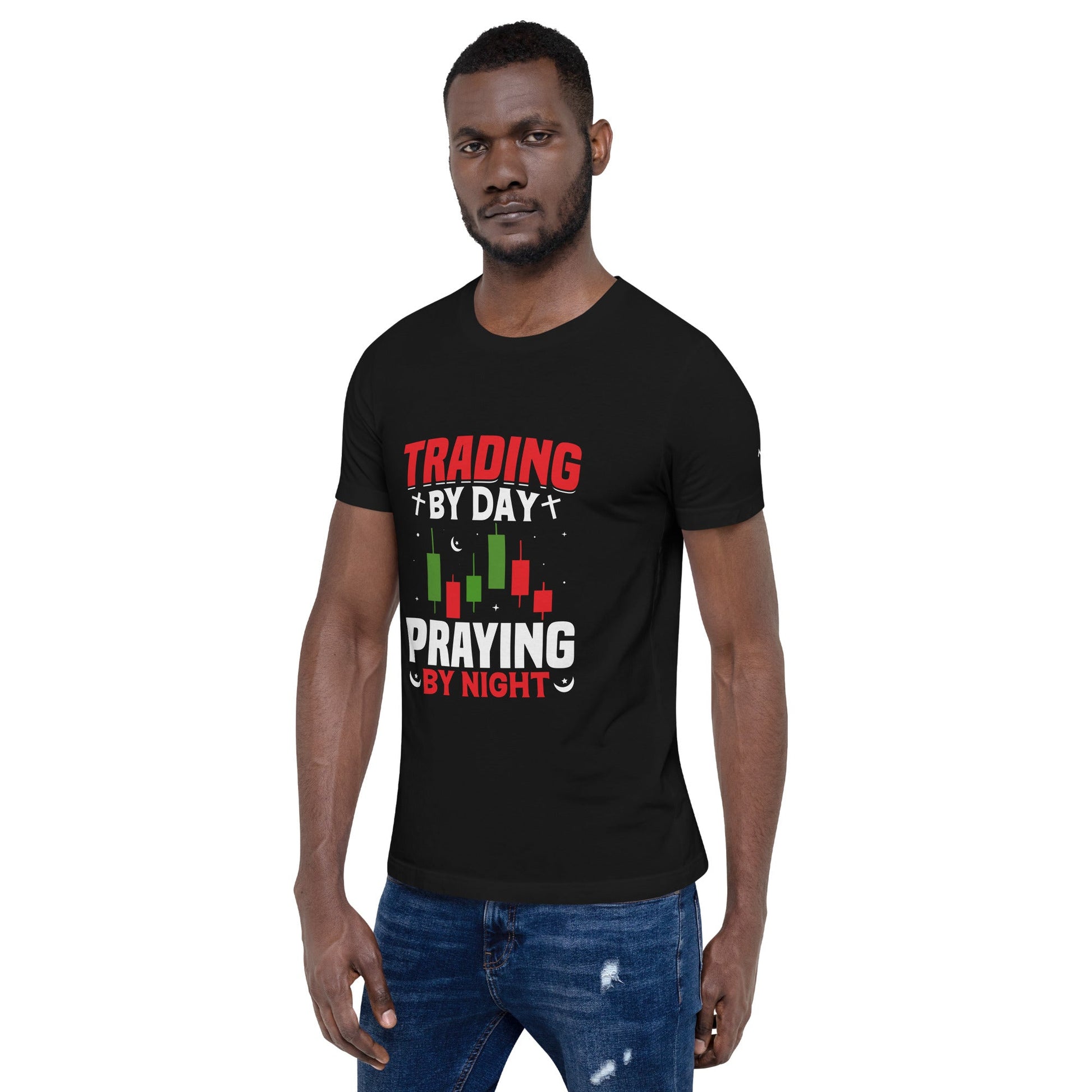 Trading by Day Praying by Night - Unisex t-shirt by DarkByteGear