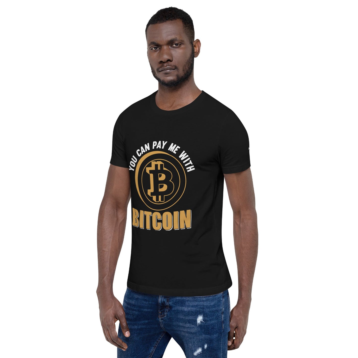 You can Pay me with Bitcoin Unisex t-shirt by DarkByteGear