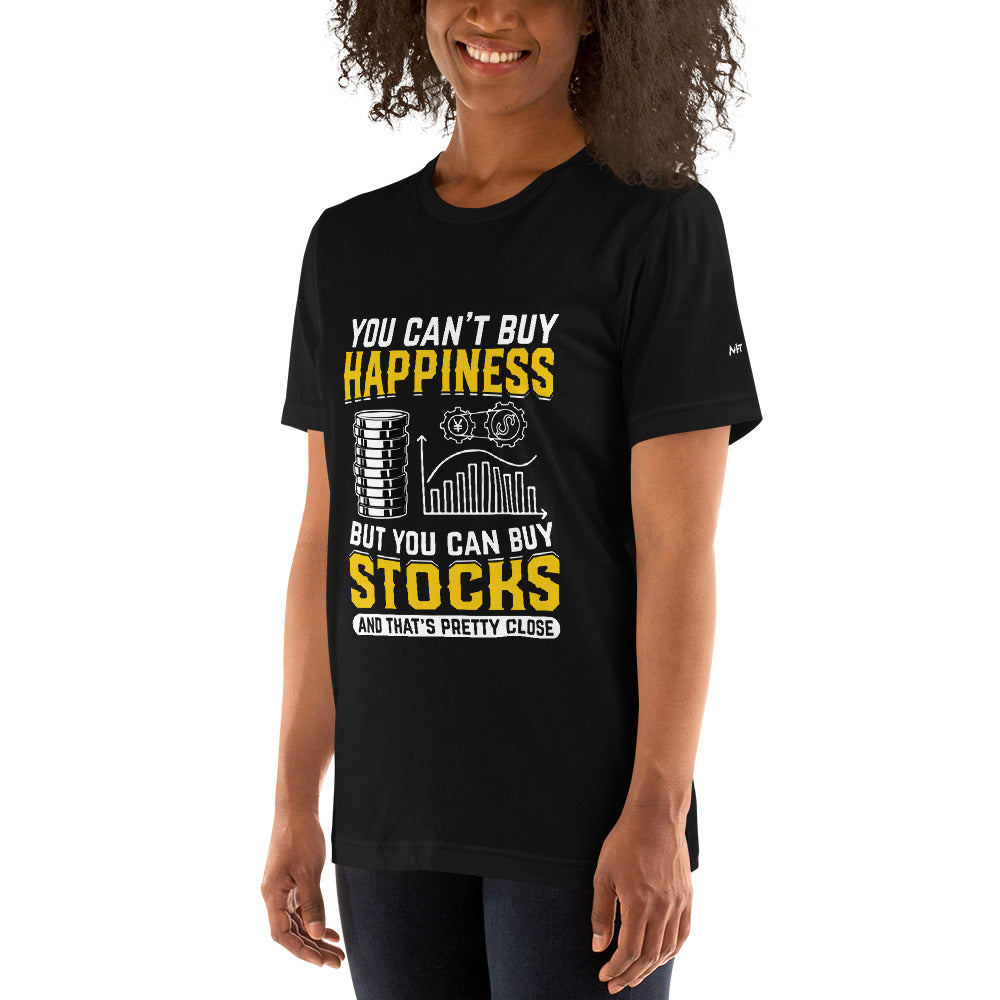 Money can't Buy you happiness but it can Buy you Stock and that was close - Unisex t-shirt by DarkByteGear