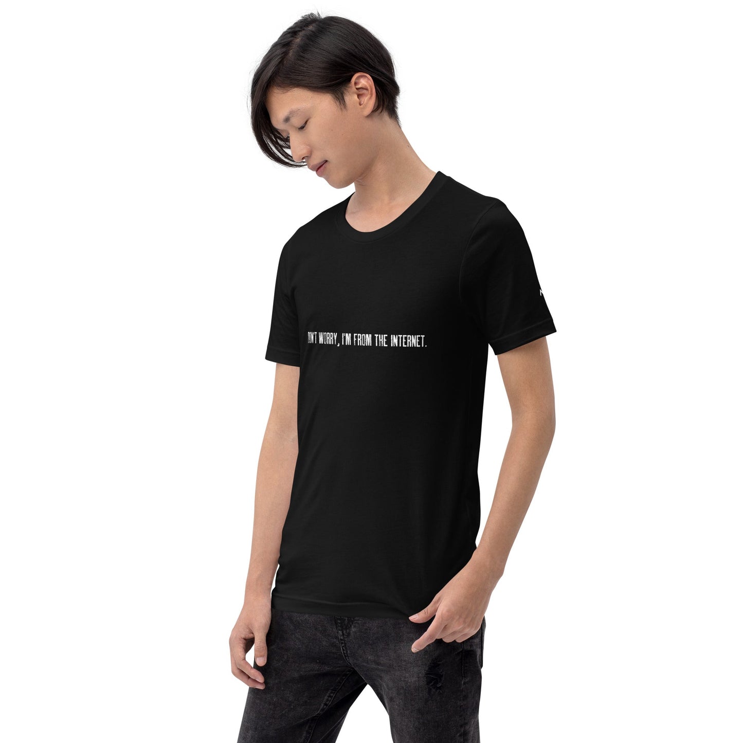 Don't worry I am from the Internet V2 - Unisex t-shirt by DarkByteGear