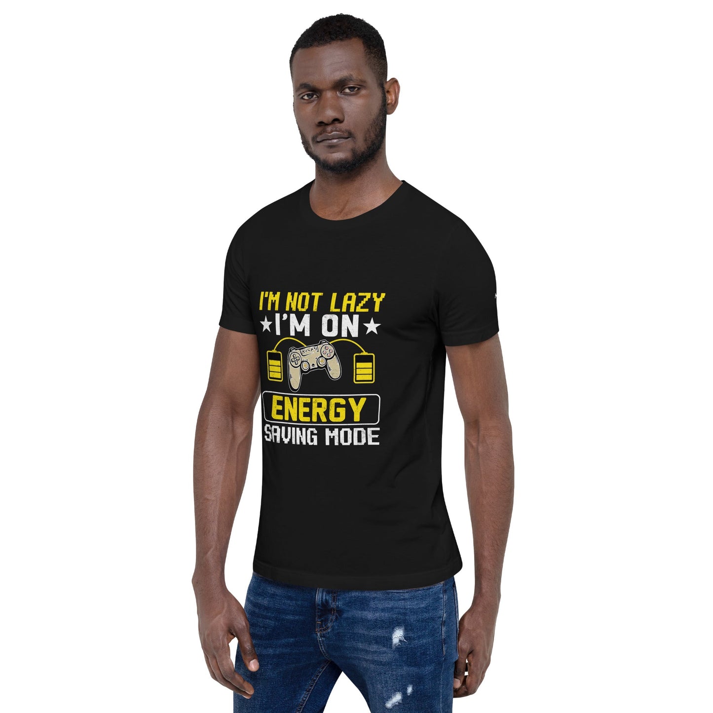 I am not Lazy, I am on Energy Saving Mode - Unisex t-shirt by DarkByteGear