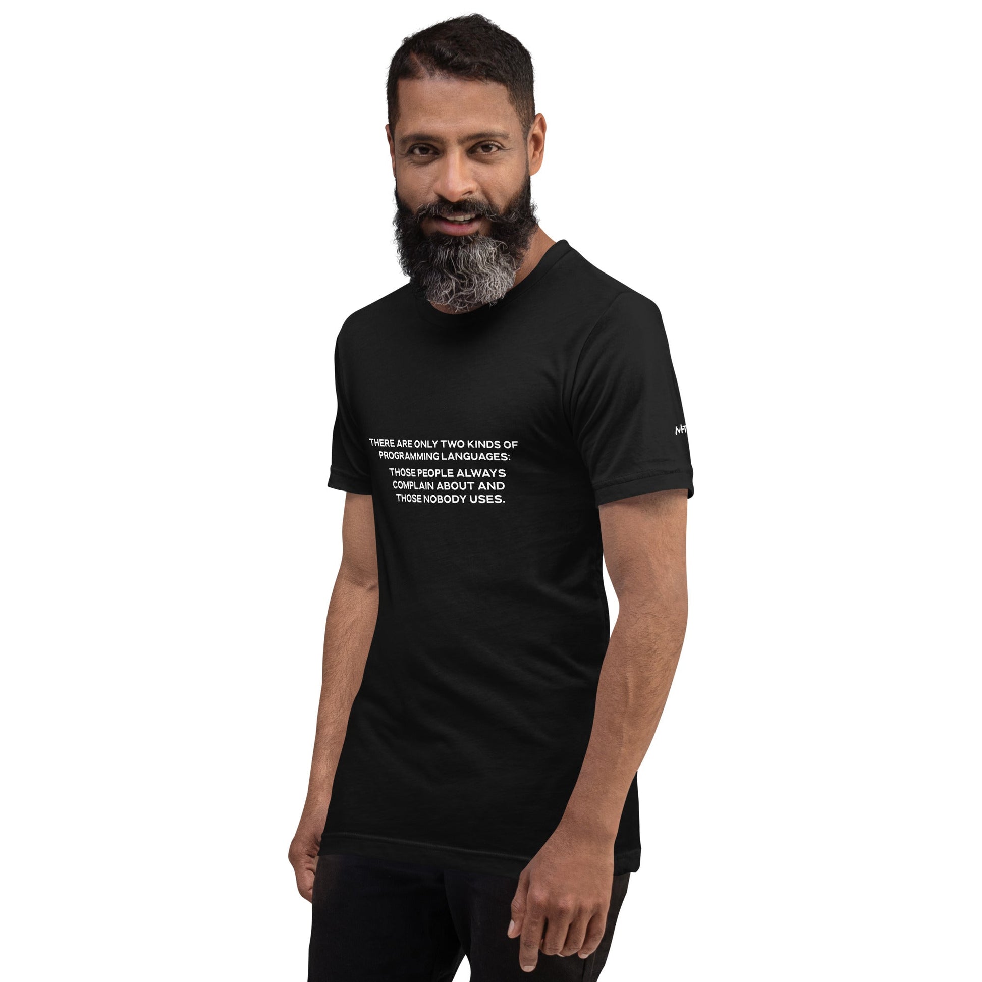 There are only two kinds of programming languages those people always complain about and those nobody uses V2 - Unisex t-shirt by DarkByteGear