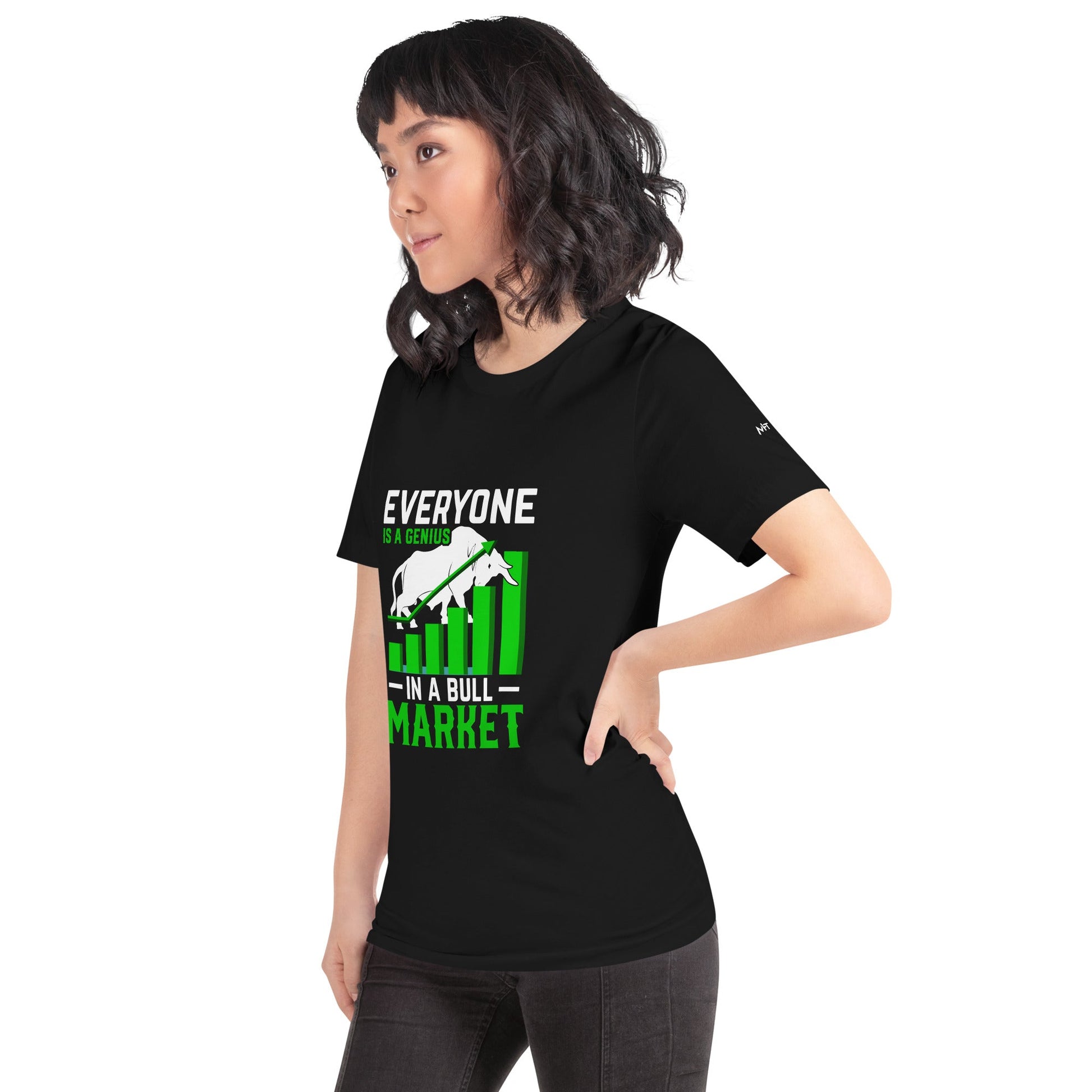 Everyone is a Genius in a Bull Market - Unisex t-shirt by DarkByteGear