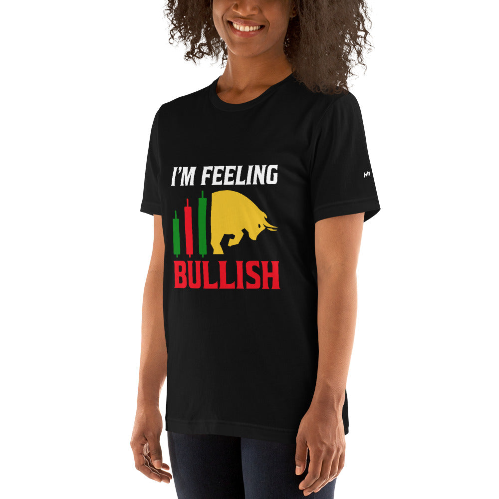 I'm Feeling Bullish Tanvir - Unisex t-shirt by DarkByteGear