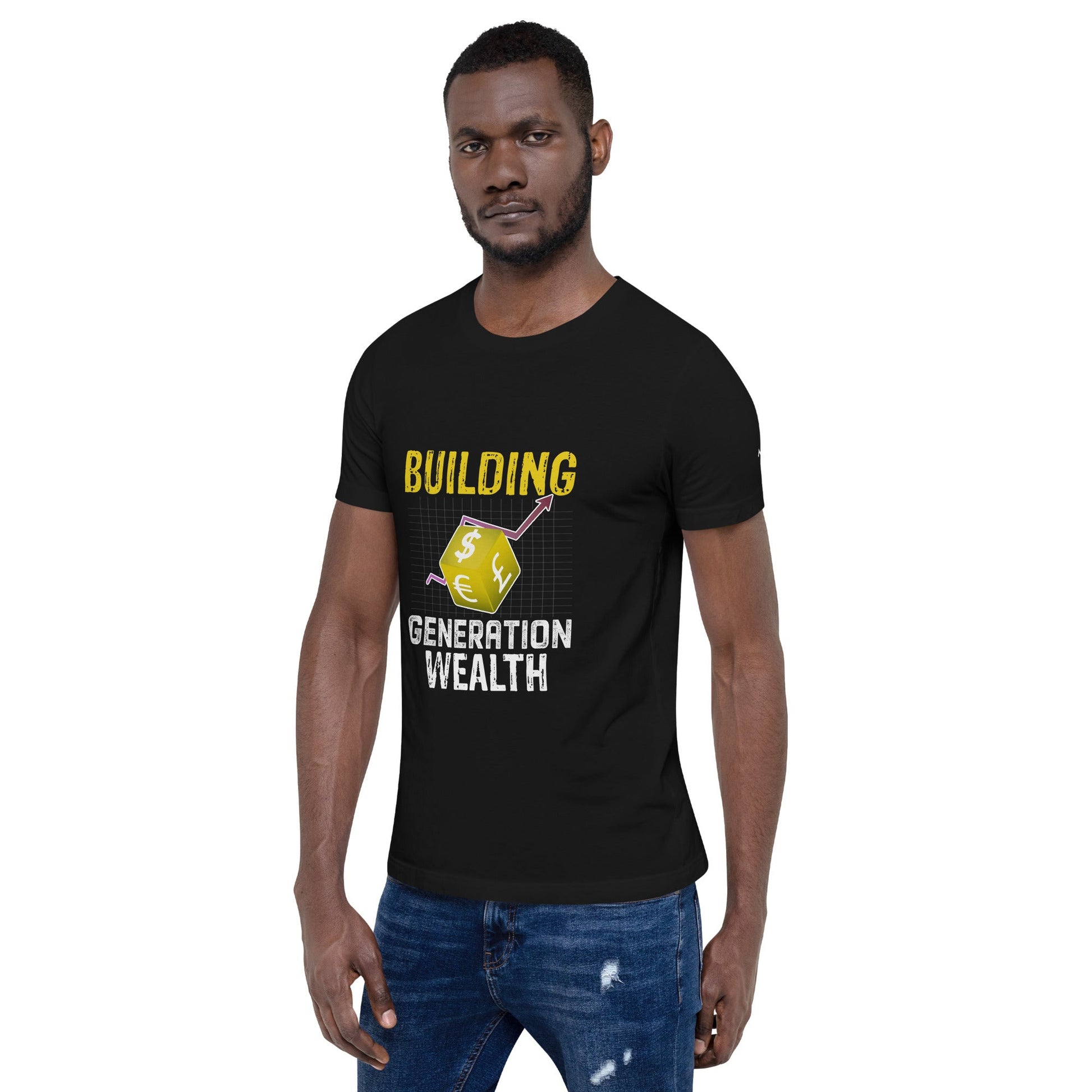 Building Generation Wealth - Unisex t-shirt by DarkByteGear