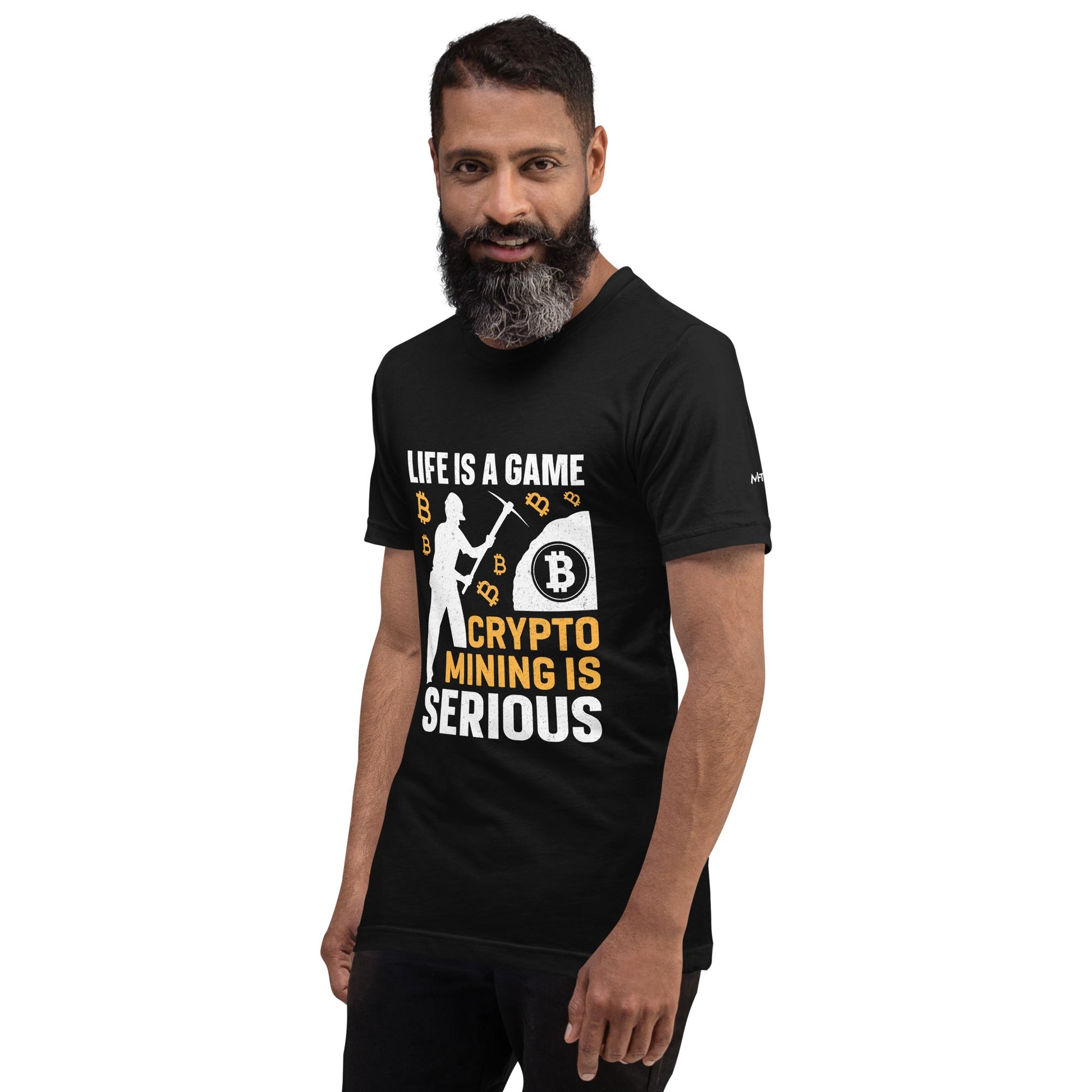 Life is a Game, Bitcoin Mining is Serious - Unisex t-shirt by DarkByteGear