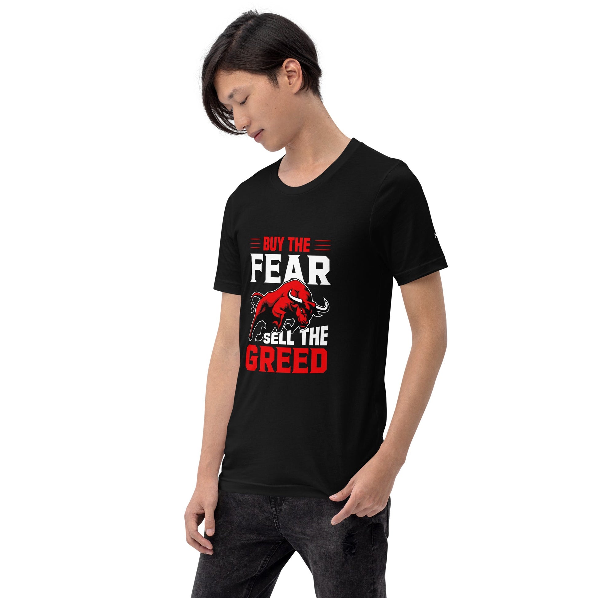 Buy the Fear; Sell the Greed V1 - Unisex t-shirt by DarkByteGear