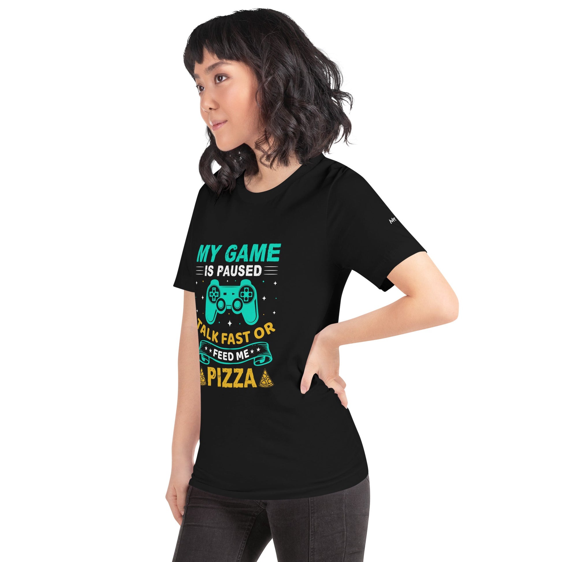 My Game is Paused, Talk Fast or Feed me Pizza - Unisex t-shirt by DarkByteGear