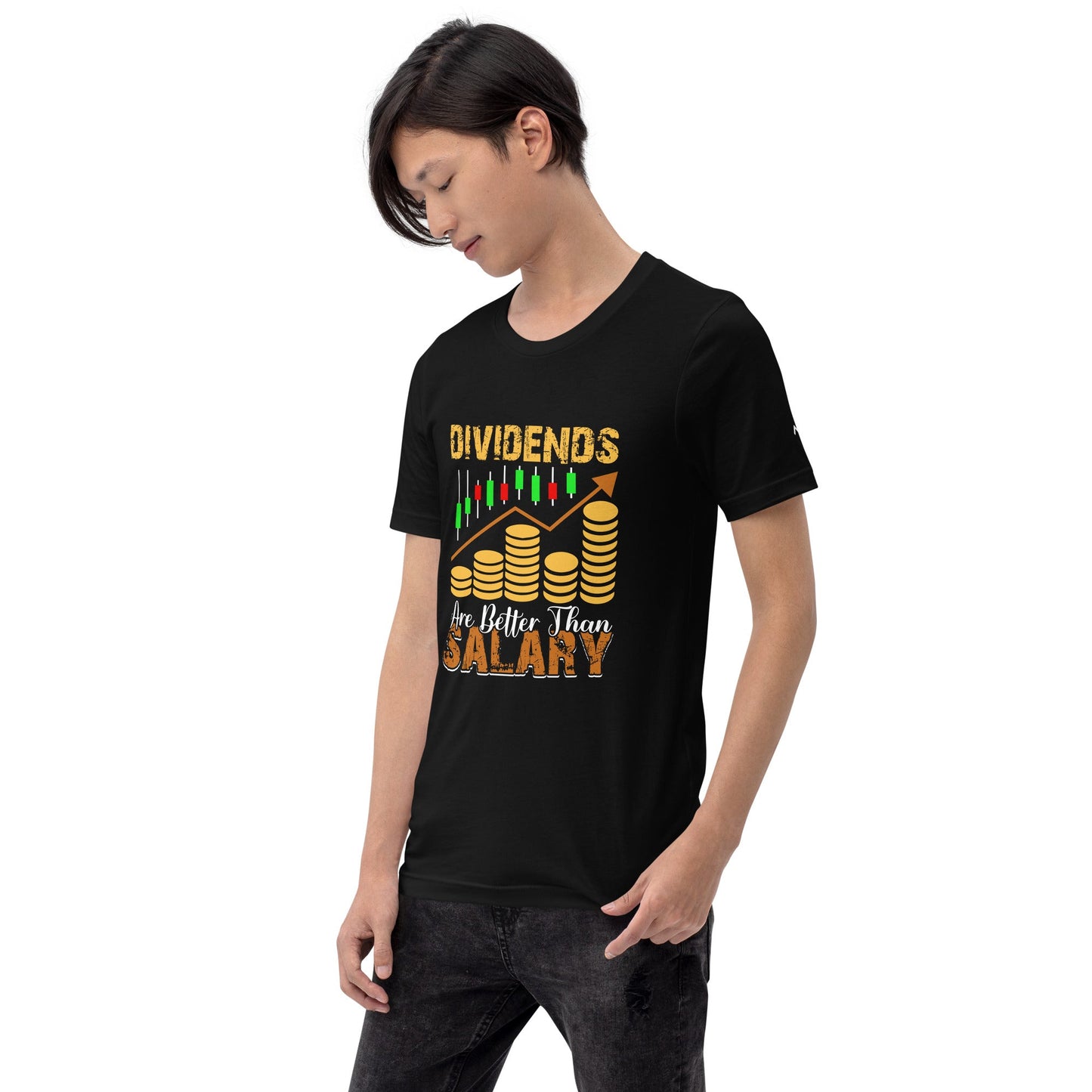 Dividends are Better than Salary - Unisex t-shirt by DarkByteGear