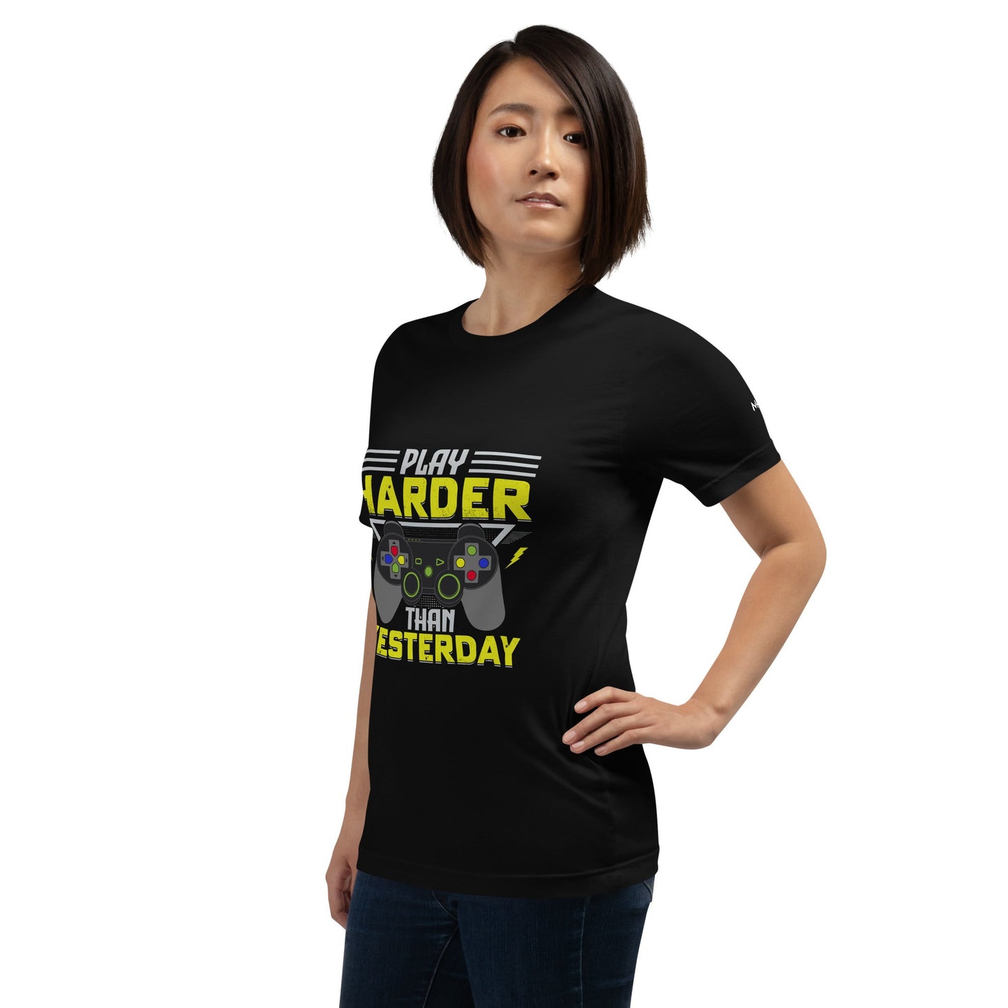 Play harder than Yesterday - Unisex t-shirt by DarkByteGear