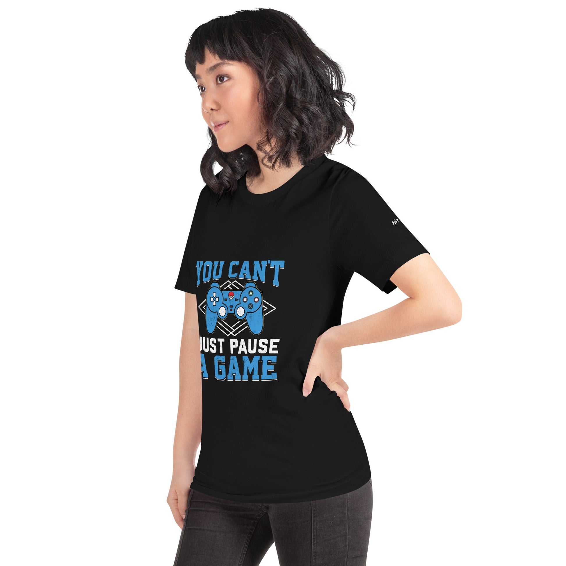 You can't just Pause a Game - Unisex t-shirt by DarkByteGear