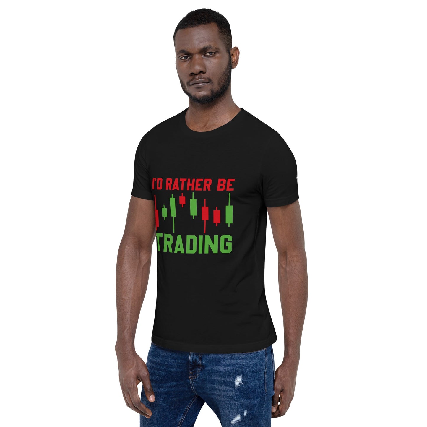 I'd rater be Trading ( Tanvir ) - Unisex t-shirt by DarkByteGear
