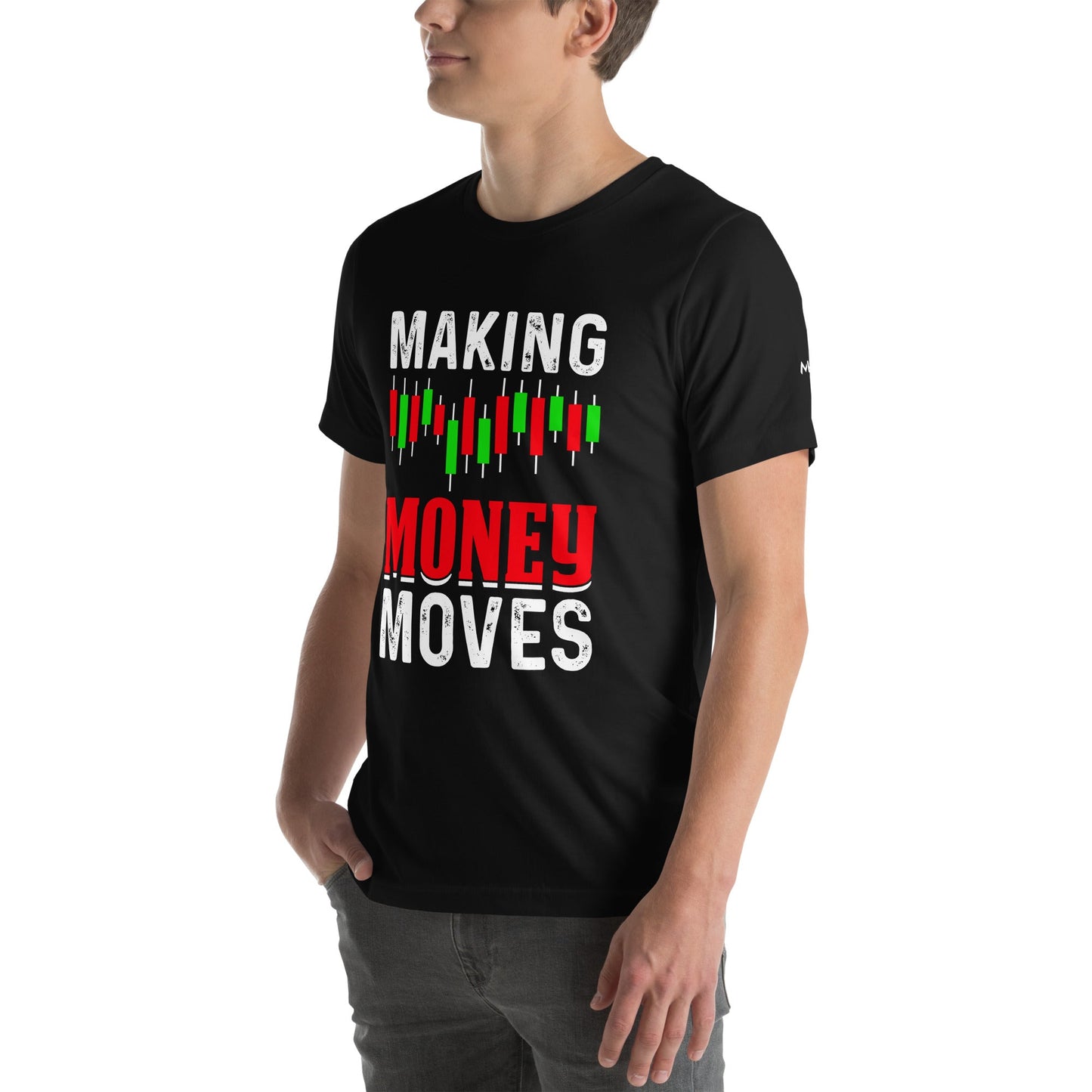 Making Money Moves - Unisex t-shirt by DarkByteGear
