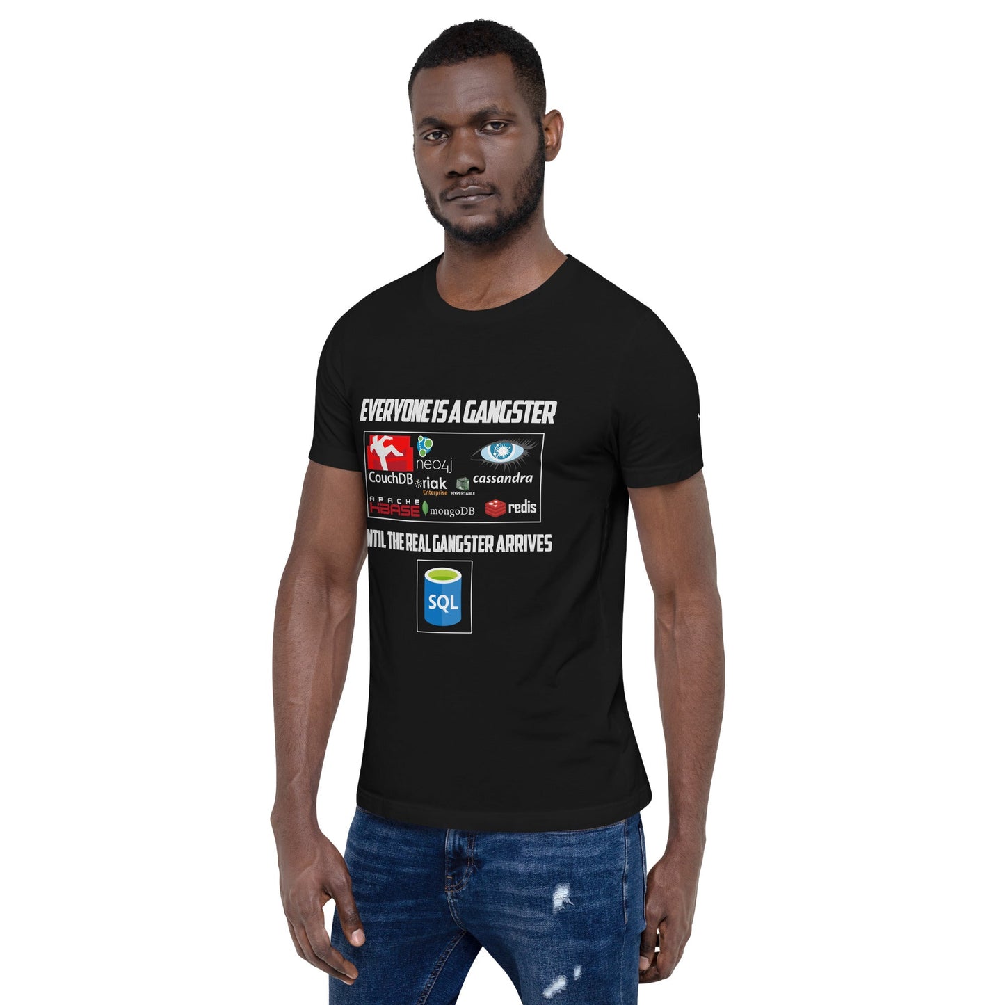 Everyone is a Gangster, until the real Gangster arrives - Unisex t-shirt by DarkByteGear