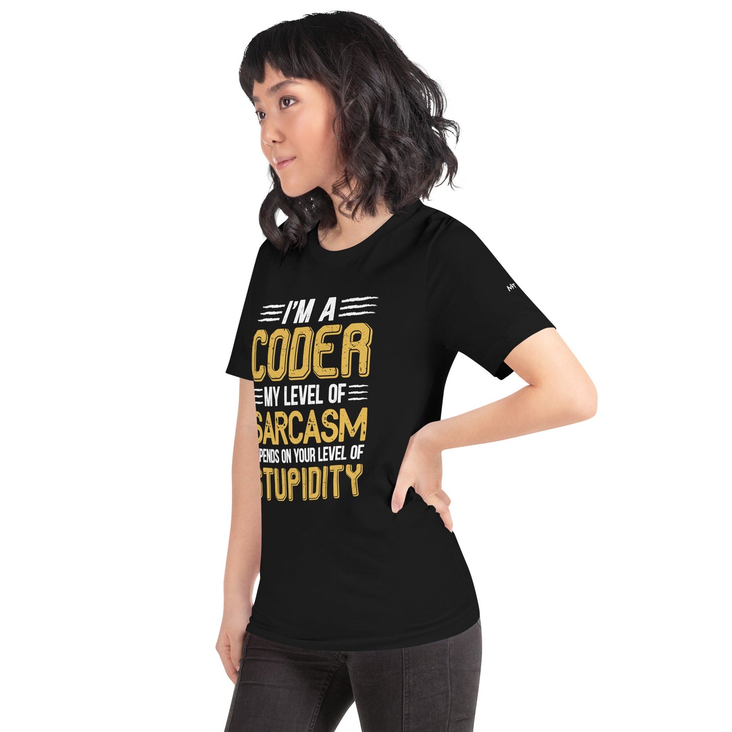 I am a Coder; my level of Sarcasm Depends on your level of Stupidity - Unisex t-shirt by DarkByteGear