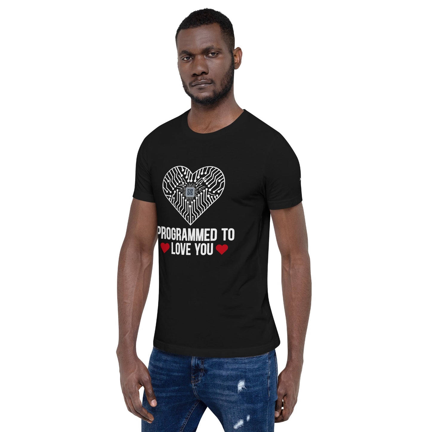 Programmed to Love you - Unisex t-shirt by DarkByteGear