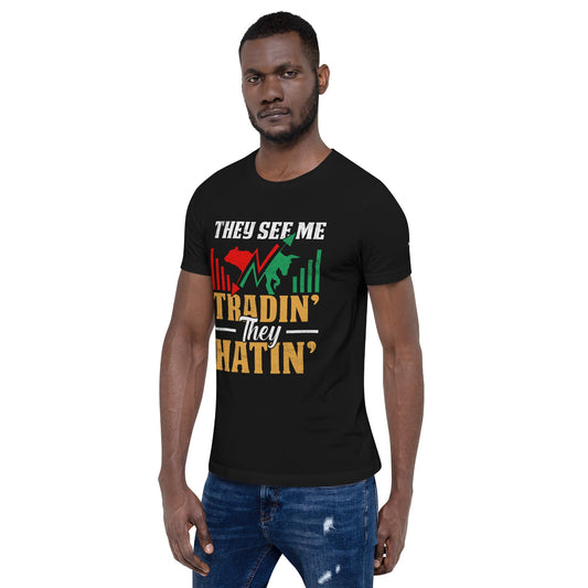 They See me Trading, they Hating - Unisex t-shirt by DarkByteGear