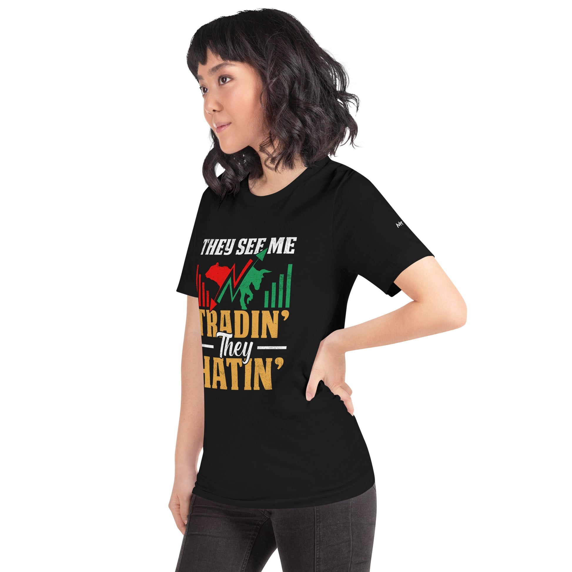 They See me Trading, they Hating - Unisex t-shirt by DarkByteGear