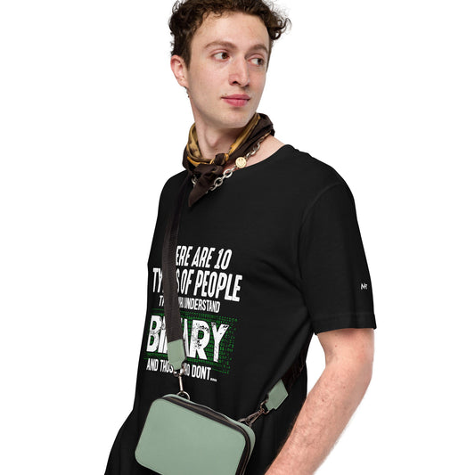 There are 10 types of people - Unisex t-shirt by DarkByteGear