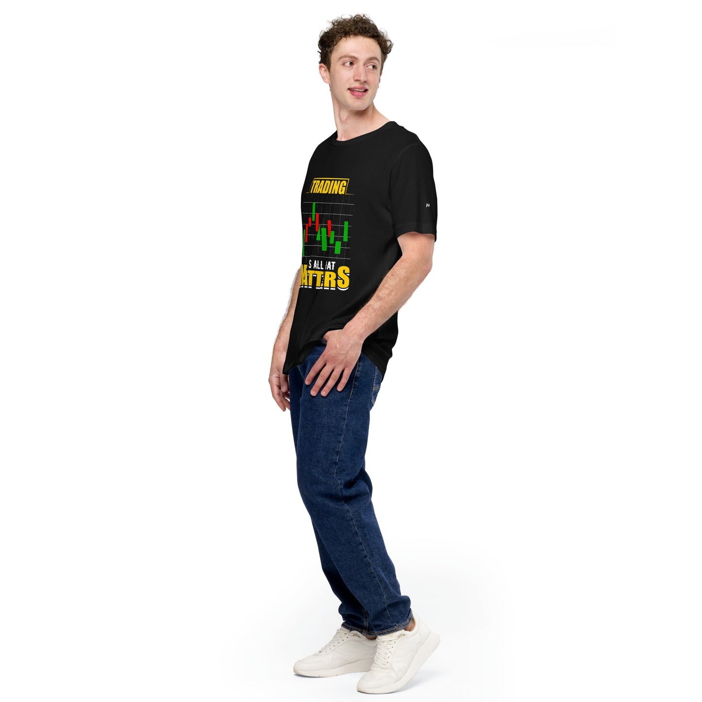 Trading; It's all that Matters V1 - Unisex t-shirt by DarkByteGear