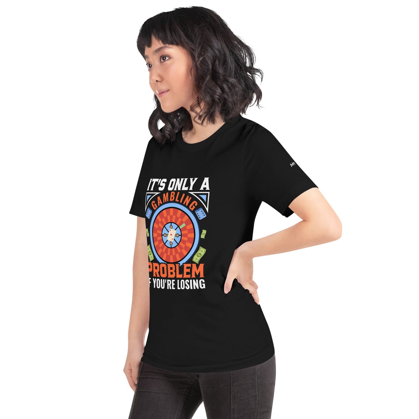 It's only a Gambling Problem, if I am losing V1 - Unisex t-shirt by DarkByteGear