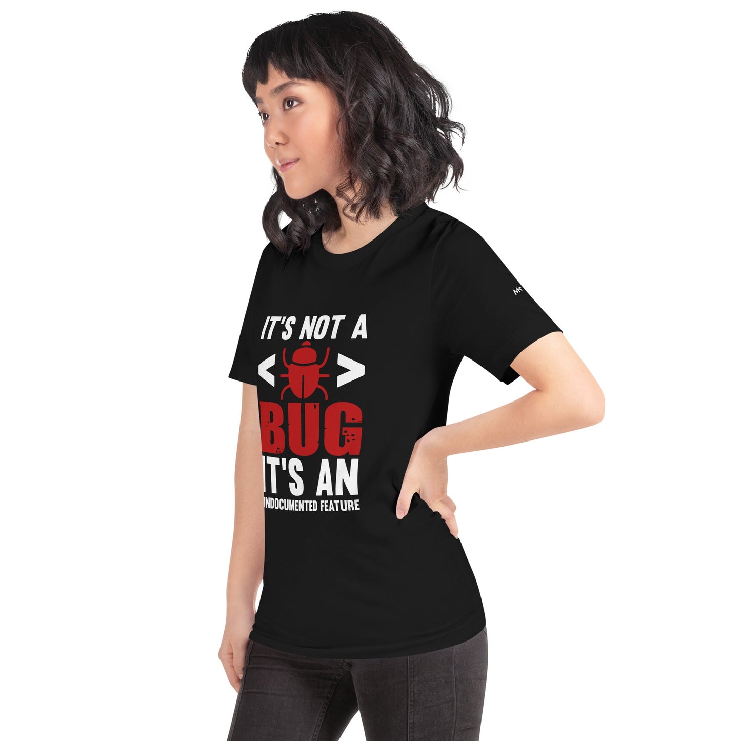 It's not a Bug; it's an Undocumented Feature - Unisex t-shirt by DarkByteGear