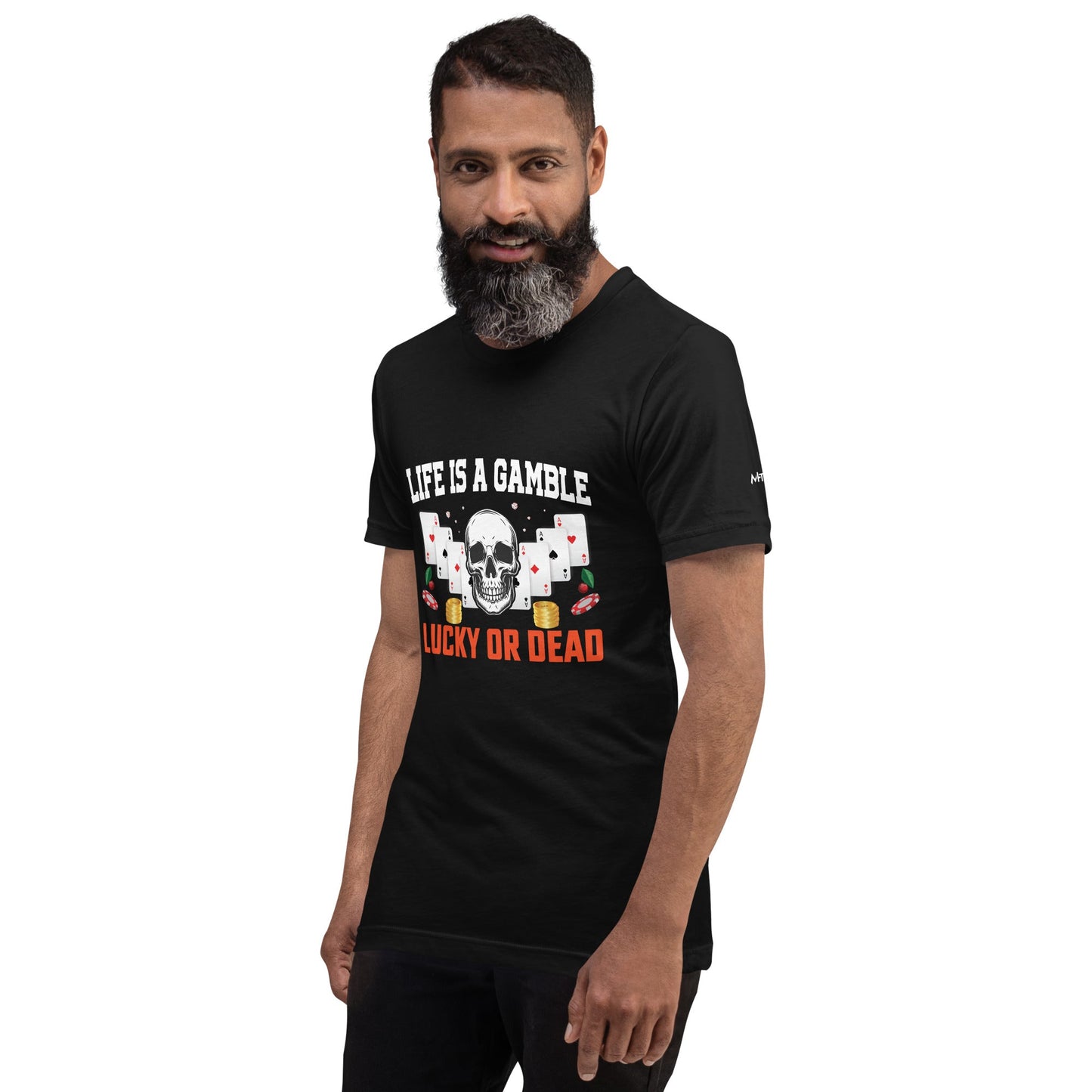 Life is a Gamble; Lucky or Dead - Unisex t-shirt by DarkByteGear