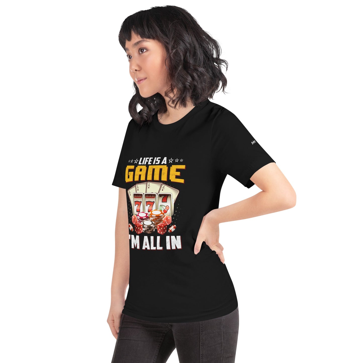 Life is a Game: I'm all in - Unisex t-shirt by DarkByteGear