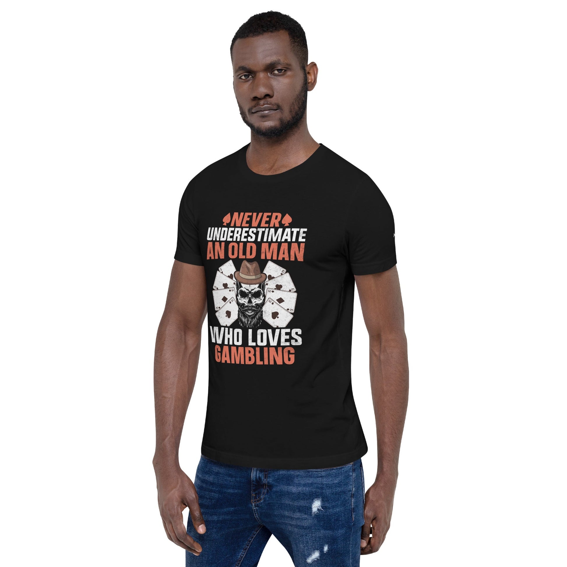 Never Underestimate an old man who Loves gambling - Unisex t-shirt by DarkByteGear