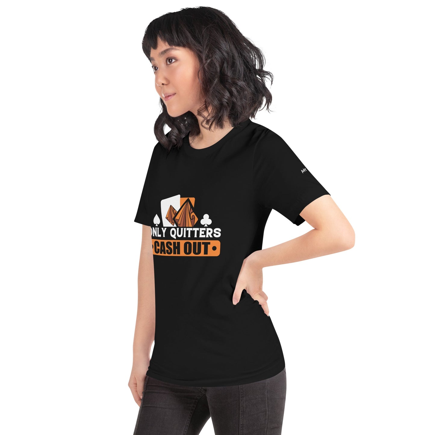 Only Quitters Cash Out - Unisex t-shirt by DarkByteGear
