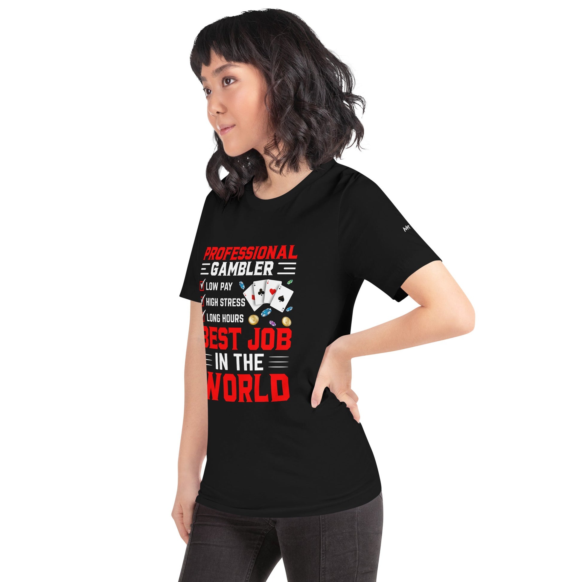 Professional Gambler: The Best Job in the World - Unisex t-shirt by DarkByteGear