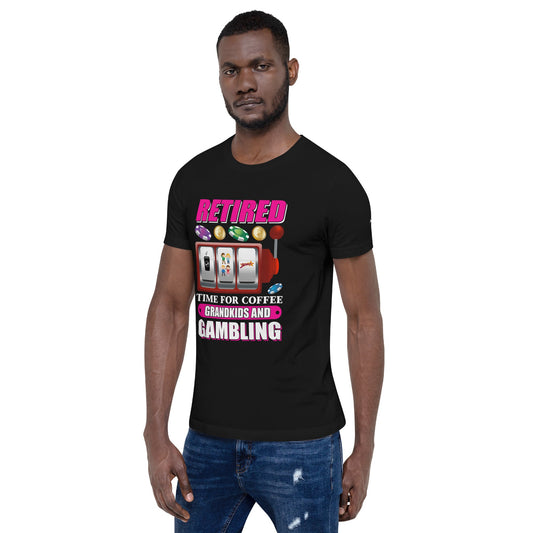 Retired: Time for Coffee, Grandkids and Gambling - Unisex t-shirt by DarkByteGear