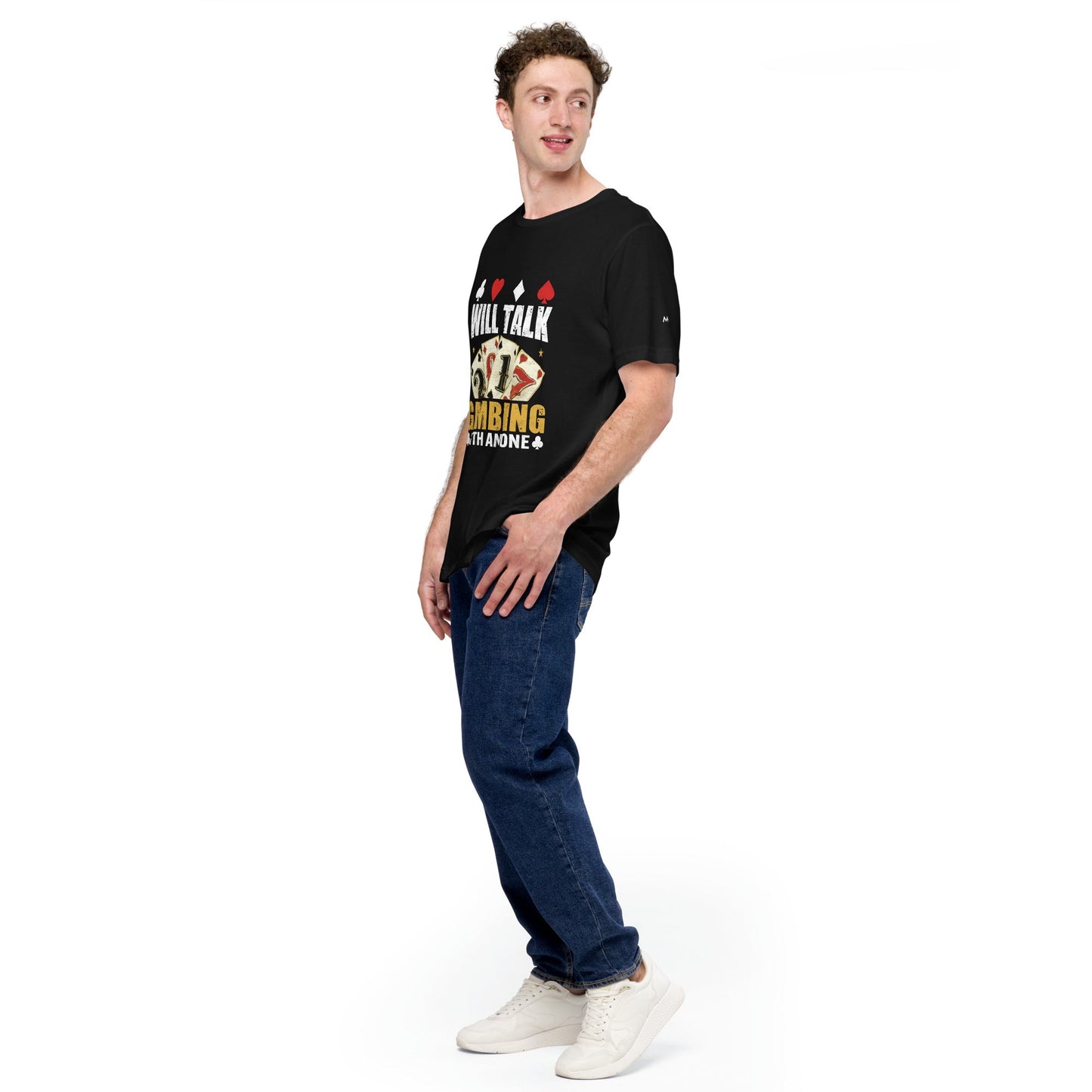 Will Talk about Gambling with everyone - Unisex t-shirt by DarkByteGear
