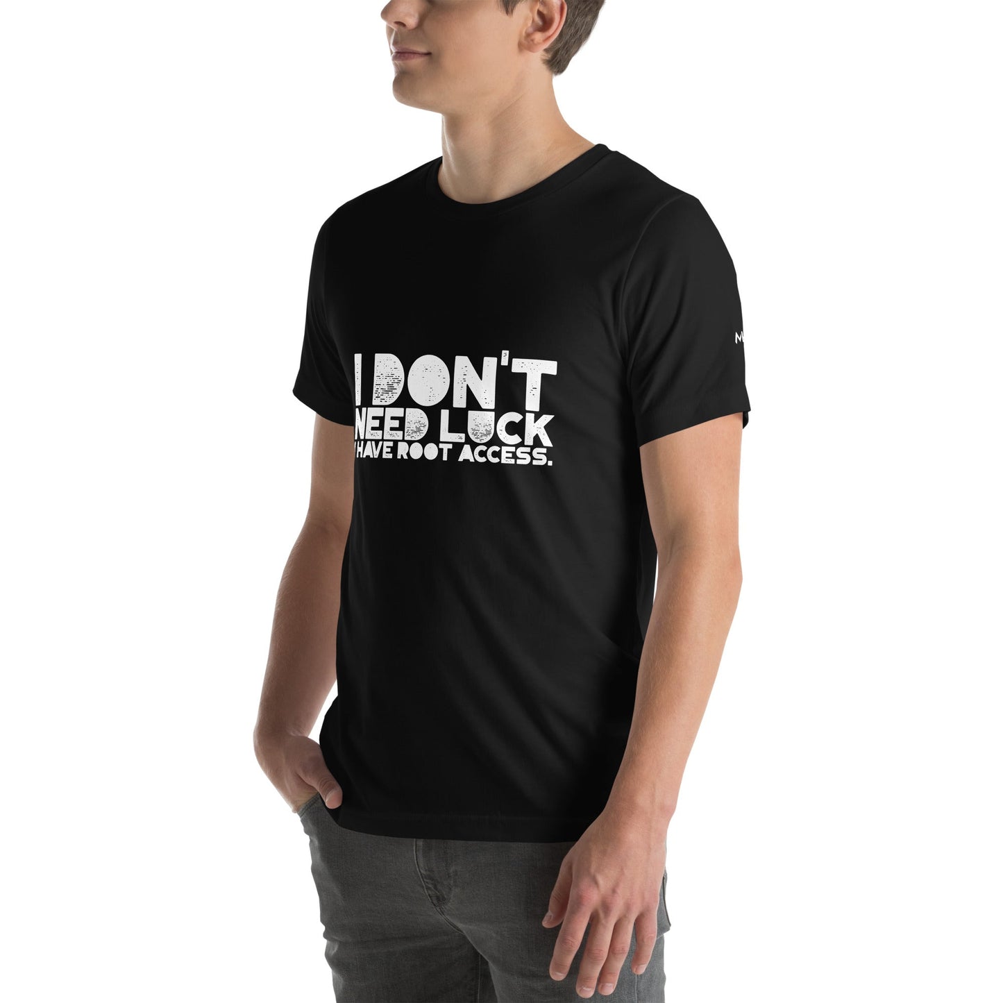 I Don't Need Luck: I Have Root Access - Unisex t-shirt by DarkByteGear