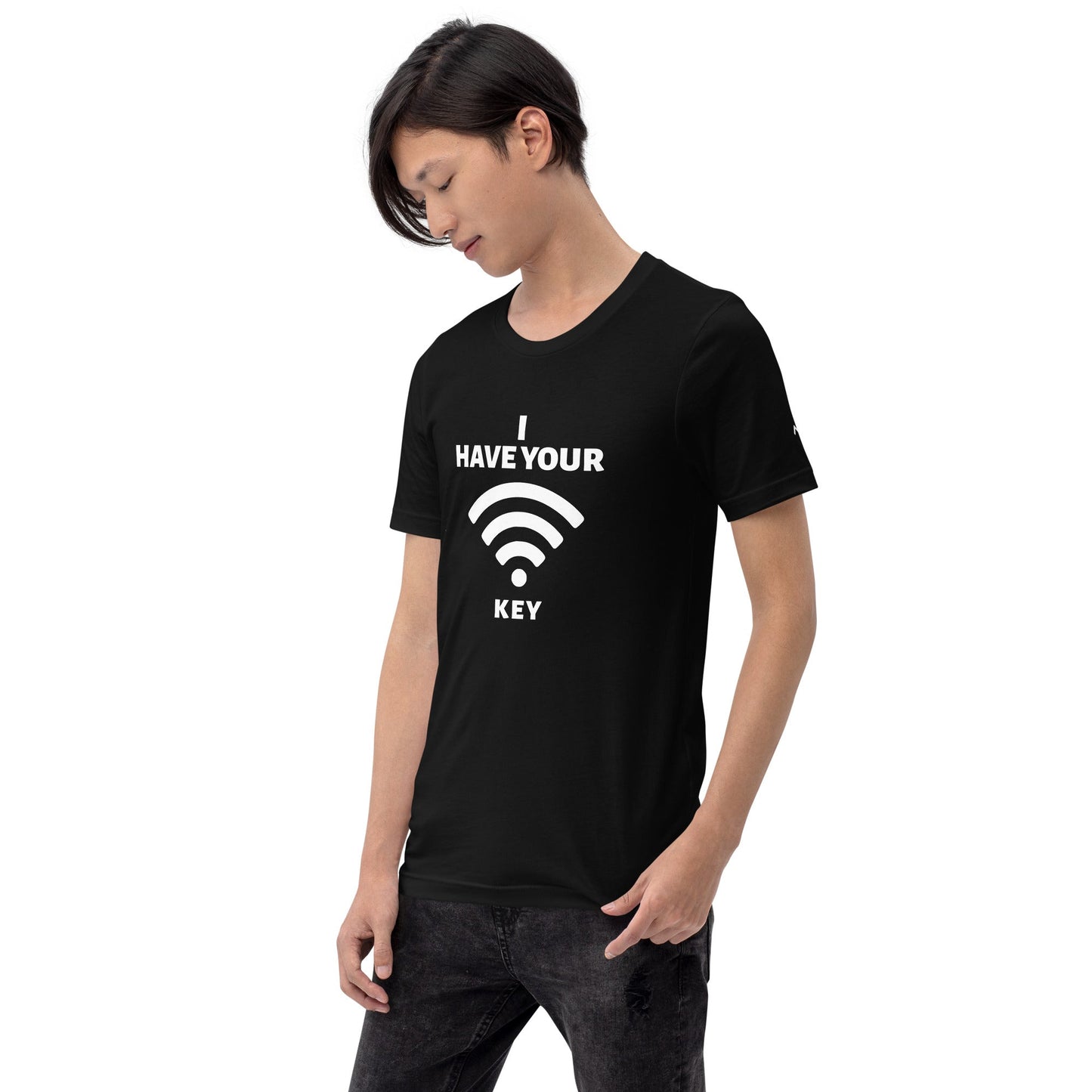 I have your Wi-Fi password - Unisex t-shirt by DarkByteGear