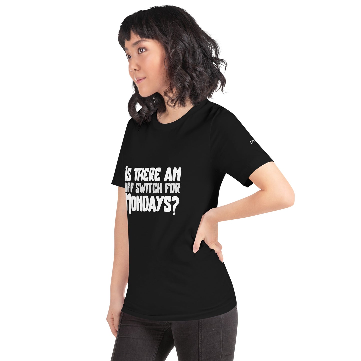 Is there an OFF switch for Mondays? - Unisex t-shirt by DarkByteGear