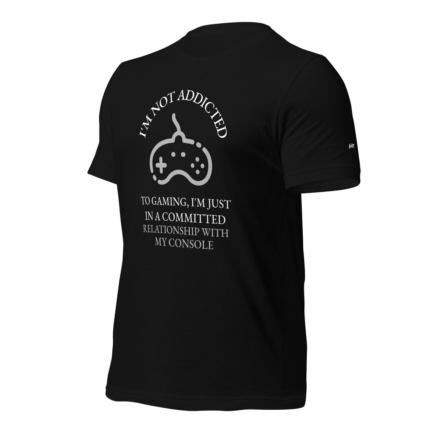I'm not addicted to gaming - Unisex t-shirt by DarkByteGear