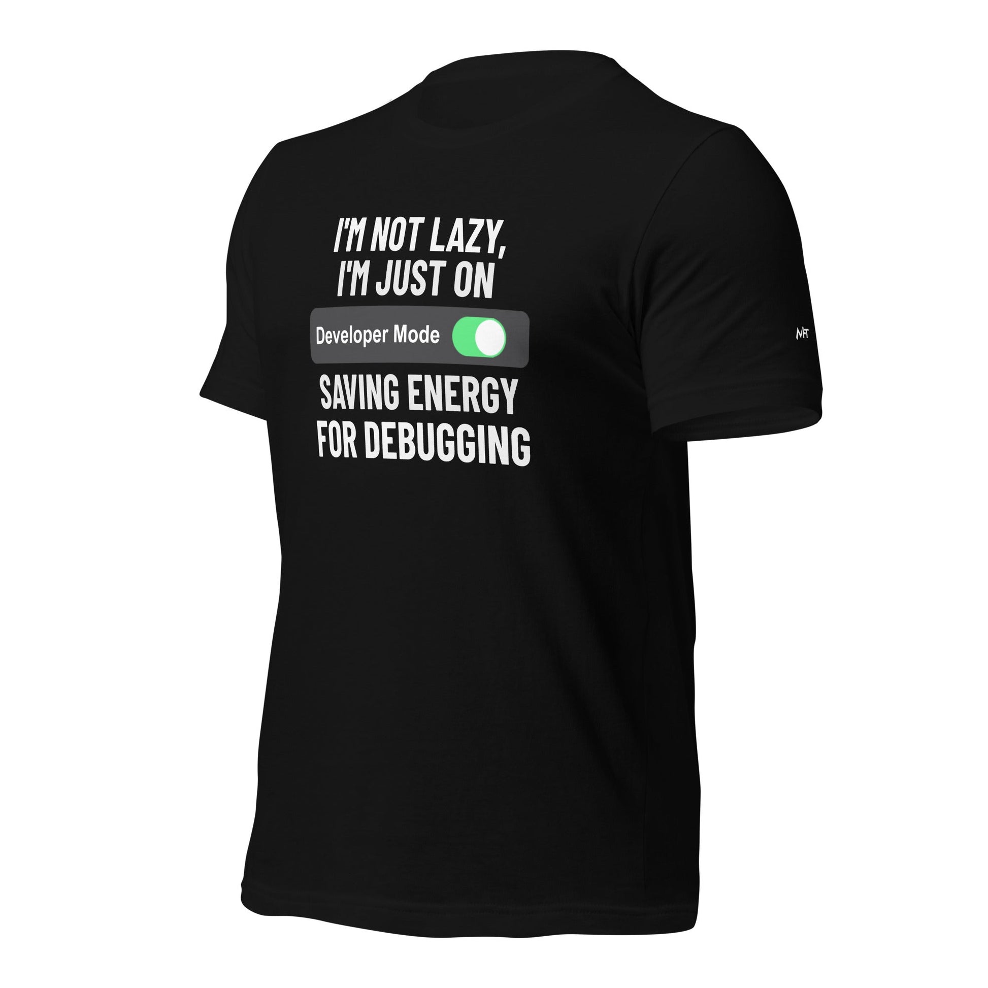 I'm not lazy, I'm just on developer mode - Unisex t-shirt by DarkByteGear