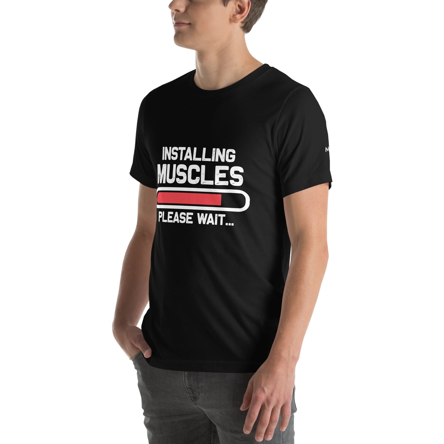 Installing Muscles Please Wait.... - Unisex t-shirt by DarkByteGear