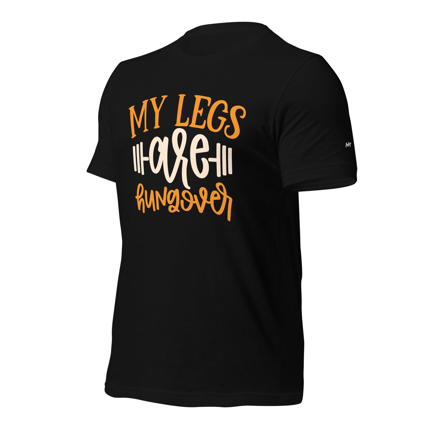 My Legs are Hungover - Unisex t-shirt by DarkByteGear