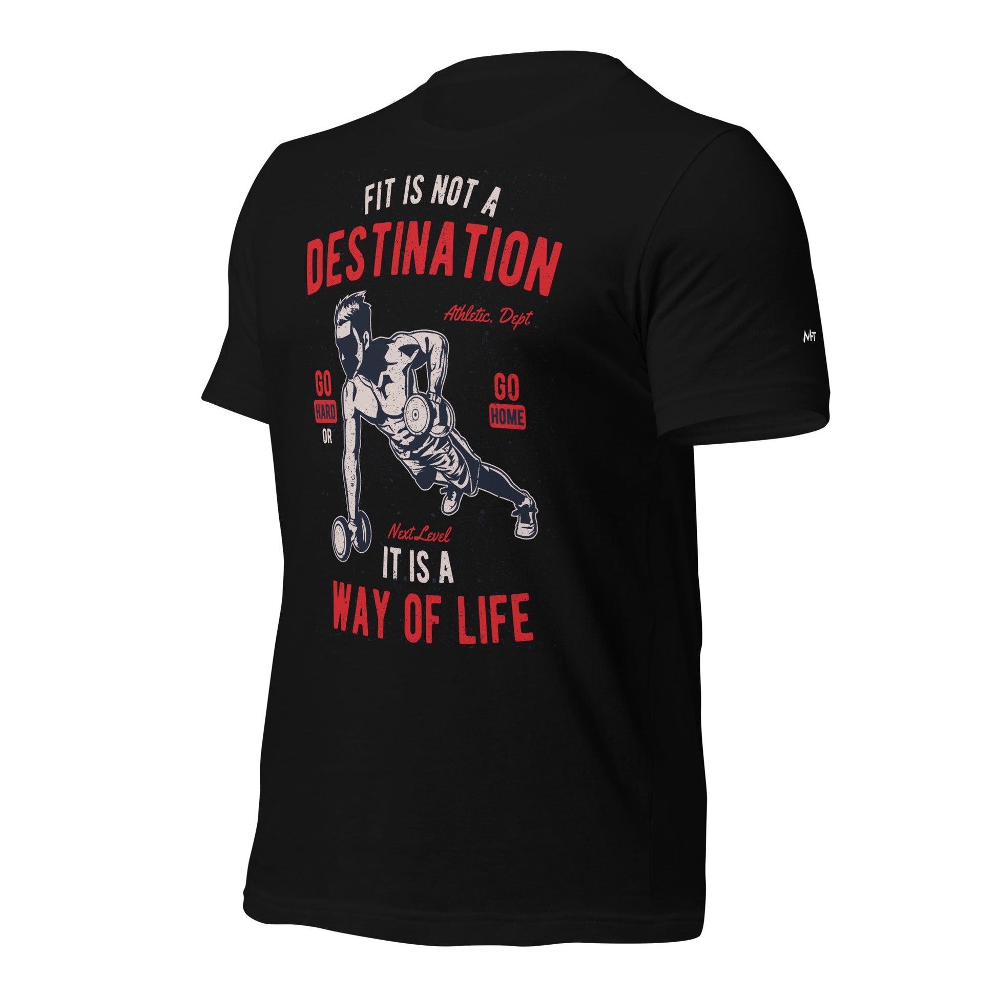 Fit is not a destination: it is a way of life - Unisex t-shirt by DarkByteGear