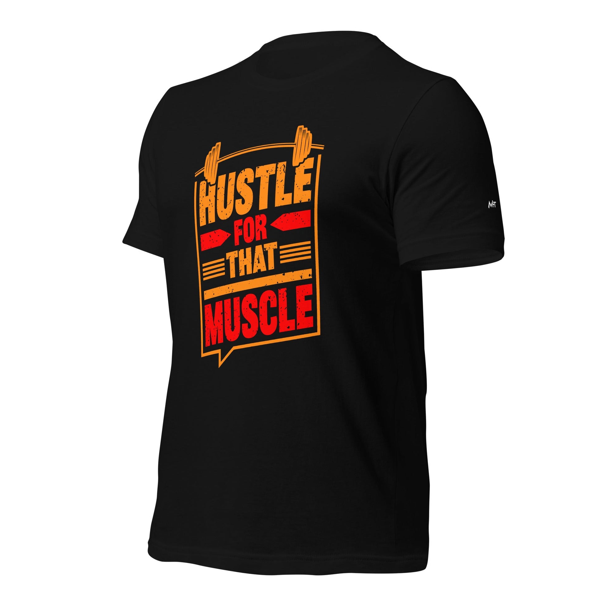 Hustle for that Muscle - Unisex t-shirt by DarkByteGear